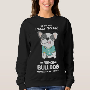French Bulldog Doggy Pet Puppy Lovers Animal Sweatshirt