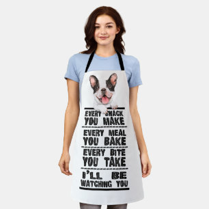 French Bulldog Every Snack You Make Apron