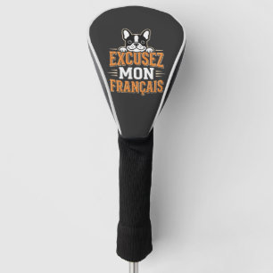French Bulldog Excusez Mon Franais Design Golf Head Cover