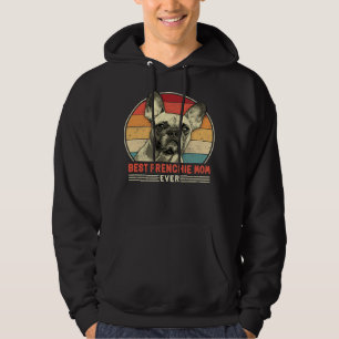 French Bulldog Frenchie Dog Best Frenchie Mom Ever Hoodie
