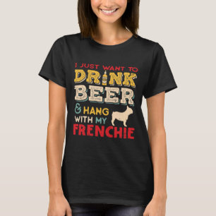 French Bulldog Frenchie Dog Dad Beer Lover T-Shirt