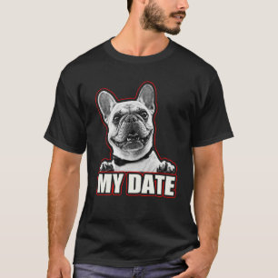 French Bulldog Frenchie For French Bulldog T-Shirt