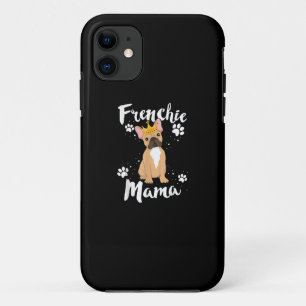 French Bulldog Frenchie Mama Women Dog Lover Gift iPhone 11 Case