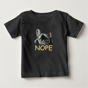 French Bulldog   Frenchie Nope Gifts Baby T-Shirt