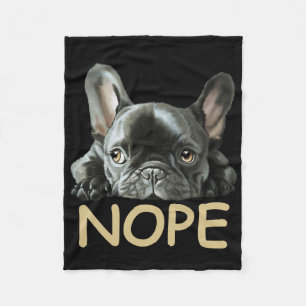 French Bulldog   Frenchie Nope Gifts Fleece Blanket