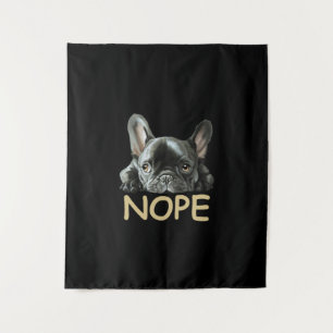 French Bulldog   Frenchie Nope Gifts Tapestry
