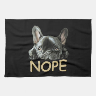 French Bulldog   Frenchie Nope Gifts Tea Towel