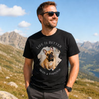 French Bulldog Frenchie Photo Life Is Better men
