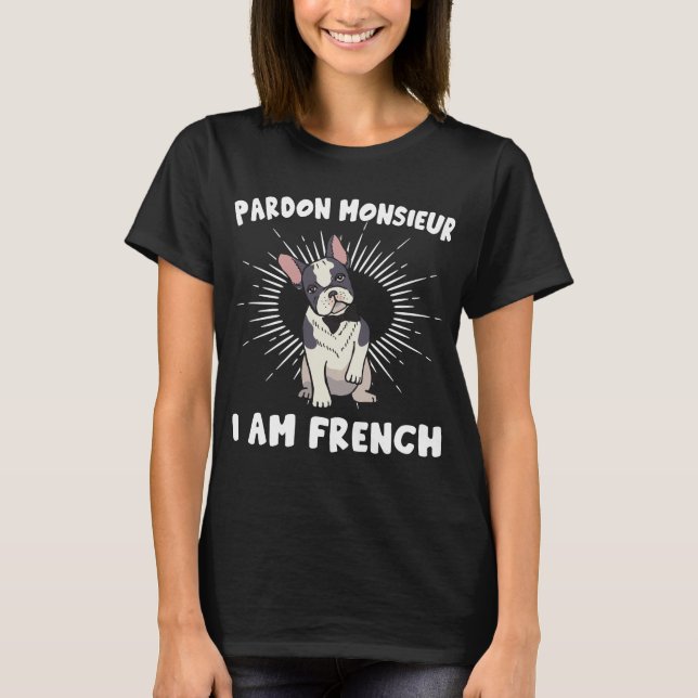 French Bulldog Funny Frenchie Dog Lover T-Shirt (Front)