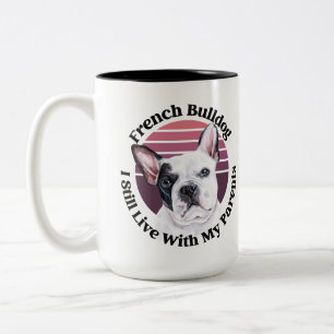 French Bulldog funny quote Two-Tone Coffee Mug