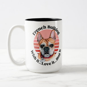 French Bulldog funny quote Two-Tone Coffee Mug