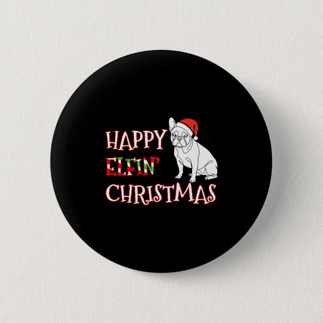 French Bulldog Funny Santa Hat Happy Elfin Christm 6 Cm Round Badge (Front)