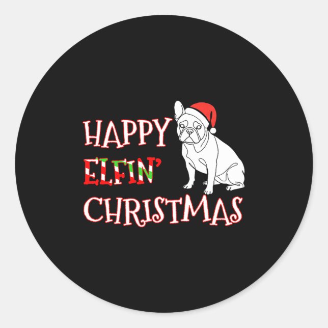 French Bulldog Funny Santa Hat Happy Elfin Christm Classic Round Sticker (Front)