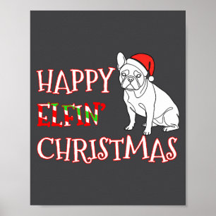 French Bulldog Funny Santa Hat Happy Elfin Christm Poster