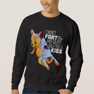 French Bulldog  Funny Sweatshirt