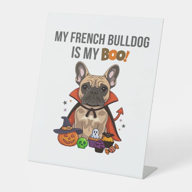 French Bulldog Halloween Costume  My French Bulldo Pedestal Sign (Front)