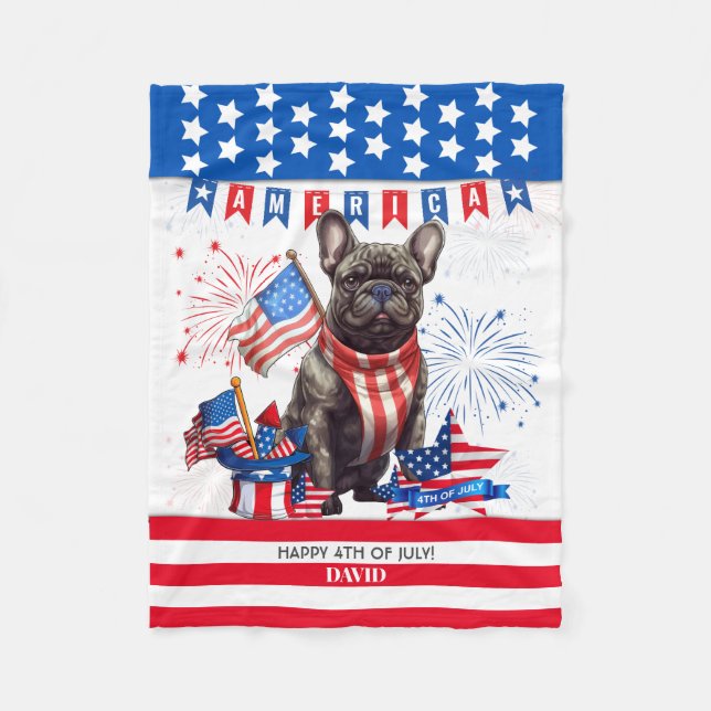 French Bulldog Happy 4Th Of July America Patriotic Fleece Blanket (Front)