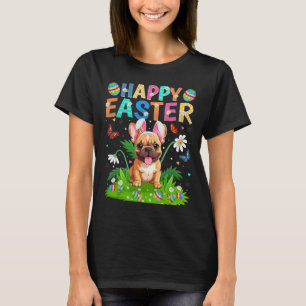 French Bulldog Happy Easter Egg Hunt Bunny Ear Eas T-Shirt