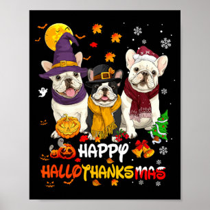 French Bulldog Happy Hallothanksmas Dog Lover Chri Poster