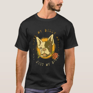 French Bulldog I Love My Bully T-Shirt