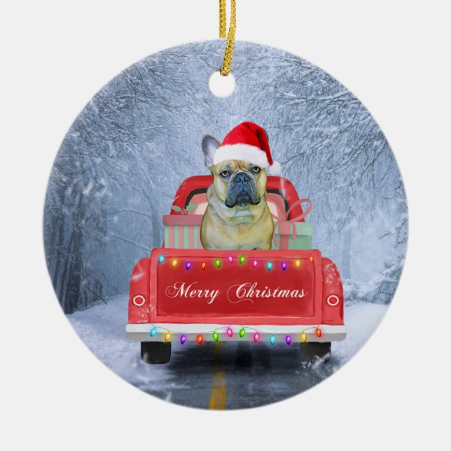 French Bulldog in Snow sitting in Christmas Truck Ceramic Ornament (Front)