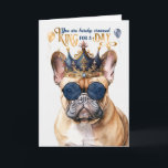 French Bulldog King for a Day Funny Birthday Card<br><div class="desc">This sweet tan French Bulldog has a sense of nobility wearing a gorgeous crown fit for the king on this funny birthday card.</div>
