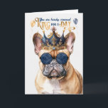 French Bulldog King for a Day Funny Birthday Card<br><div class="desc">This sweet tan French Bulldog has a sense of nobility wearing a gorgeous crown fit for the king on this funny birthday card.</div>