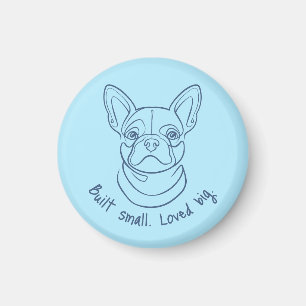 French Bulldog Line Art. Built Small. Loved Big. Magnet