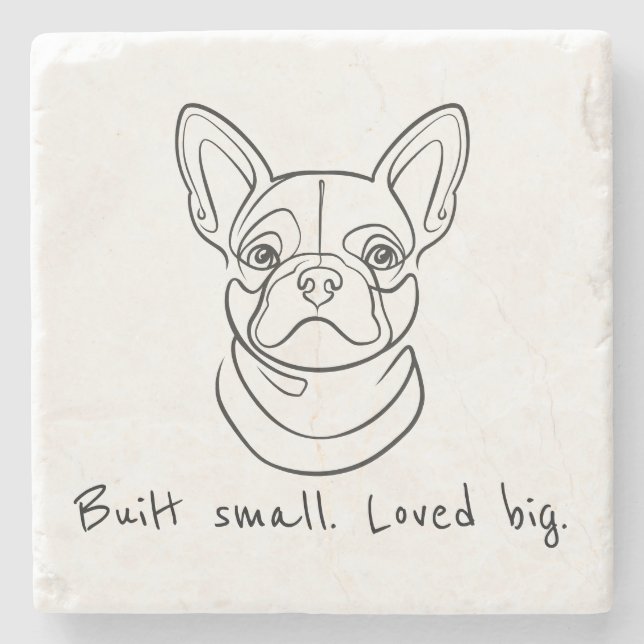 French Bulldog Line Art. Built Small. Loved Big. Stone Coaster (Front)