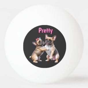 French Bulldog Love  French Bulldog Ping Pong Ball