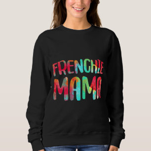 French Bulldog Mama Gif Sweatshirt