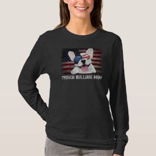 French Bulldog Mum American Dog Us Flag 4th Of Jul T-Shirt