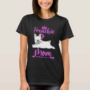 French Bulldog Mum Cute Dog Frenchie Mama T-Shirt