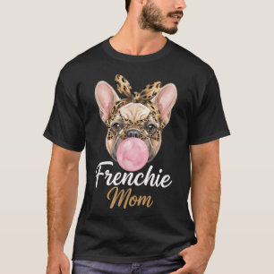 French Bulldog Mum , French Bulldog Mum Leopard Ba T-Shirt