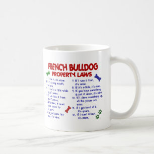 FRENCH BULLDOG Property Laws 2 Coffee Mug