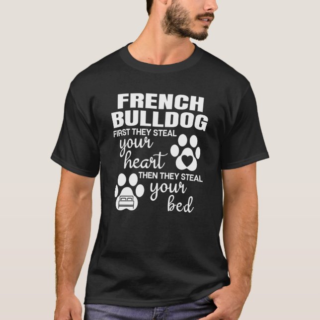 French Bulldog Quote Dog Paw Print T-Shirt (Front)