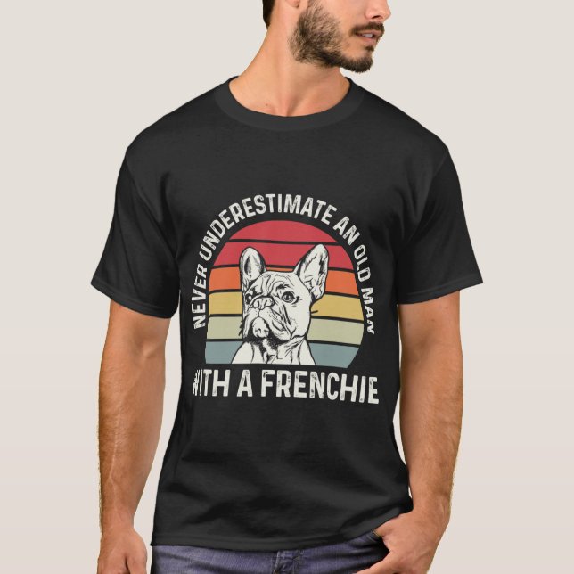 French Bulldog Quote For A French Bulldog Owner  T-Shirt (Front)