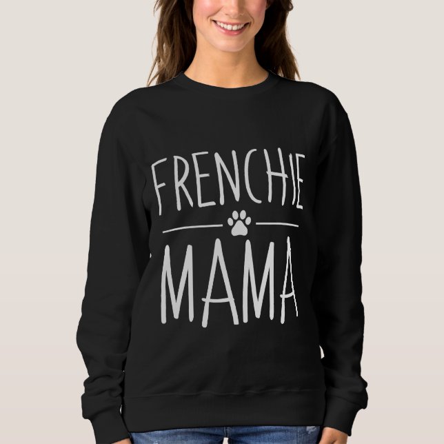 French Bulldog Rescue Mum Sweatshirt (Front)