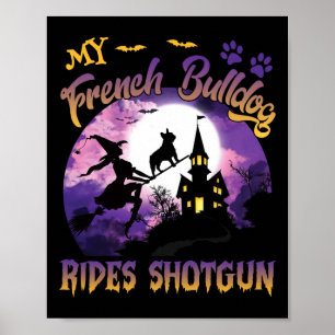 French Bulldog Rides Shotgun Cool Halloween Protec Poster