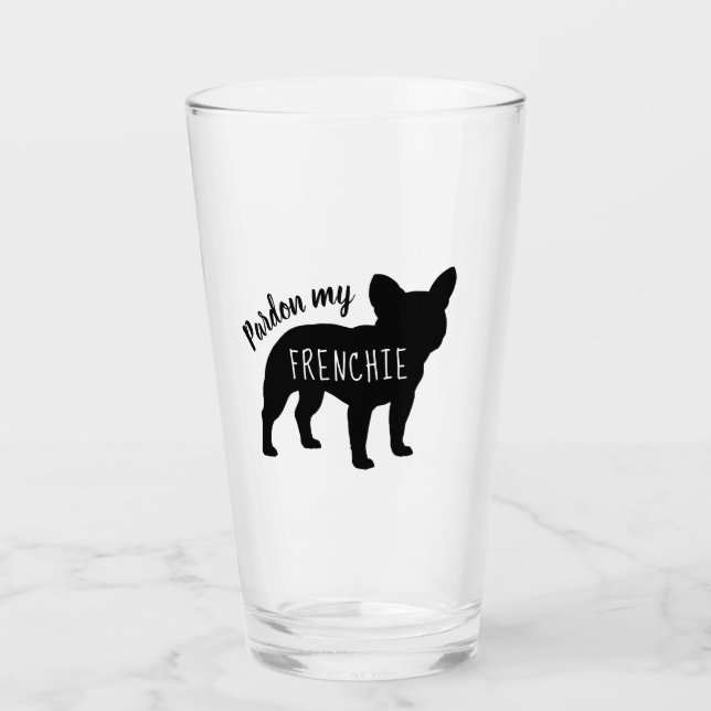 French Bulldog Silhouette Pardon My Frenchie Glass (Front)