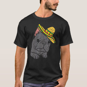 French Bulldog Sombrero Cinco De Mayo Frenchie Mex T-Shirt