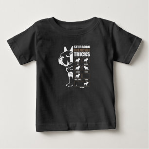 French Bulldog Stubborn Frenchie Tricks Gift Baby T-Shirt
