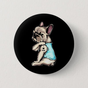 French Bulldog Tattoos I Love Dad Sitting Gift Fat 6 Cm Round Badge