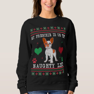 French Bulldog Ugly Christmas Sweater Naughty List