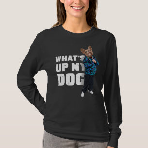 French Bulldog W What's Up My Dog 4 Frenchie Dog T-Shirt
