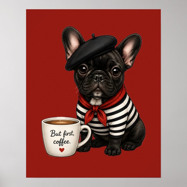 French Bulldog with coffee Poster (Front)