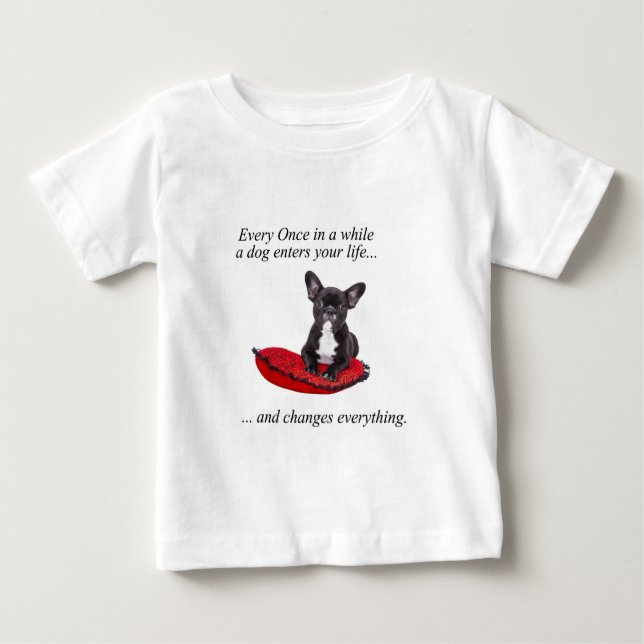 French Bulldog with heart and nice quote Baby T-Shirt (Front)