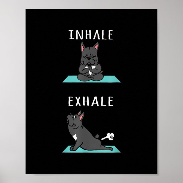 French Bulldog Yoga Inhale Exhale Funny Dog Gift Poster (Front)