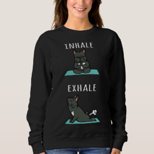 French Bulldog Yoga Inhale Exhale Sweatshirt