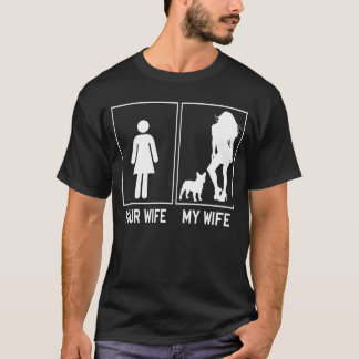 French Bulldog Your Wife My Wife T-Shirt